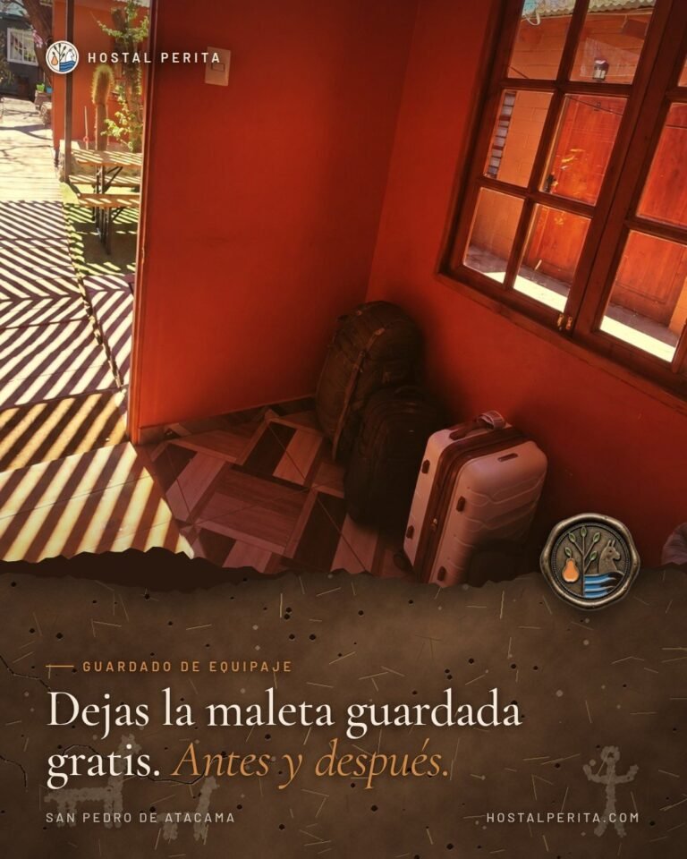 Hostal en San Pedro de Atacama con guardado de equipaje gratis 🍐 Puedes dejar la maleta antes de entrar a la habitación y también después de